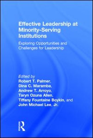 Effective Leadership at Minority-Serving Institutions