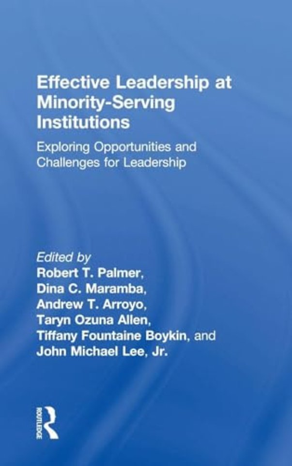 Effective Leadership at Minority-Serving Institutions