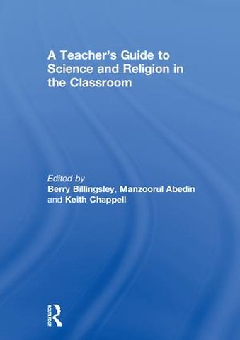 Teacher’s Guide to Science and Religion in the Classroom