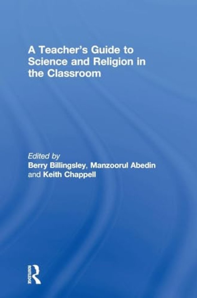 Teacher’s Guide to Science and Religion in the Classroom