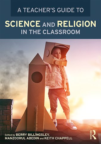 Teacher’s Guide to Science and Religion in the Classroom