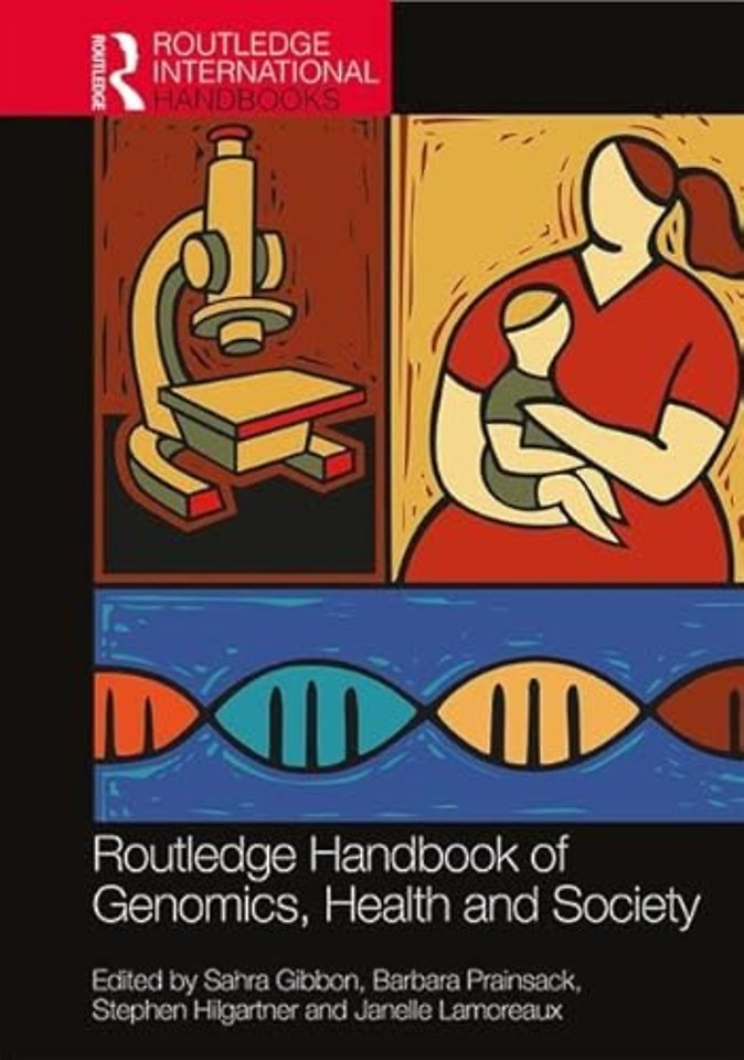 Routledge Handbook of Genomics, Health and Society