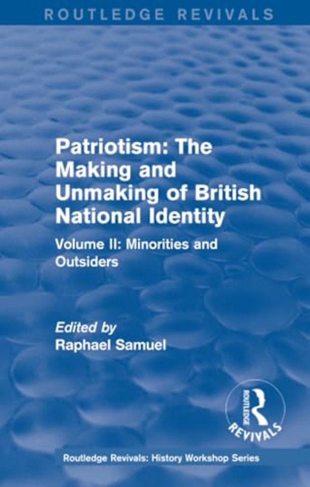 Routledge Revivals: Patriotism: The Making and Unmaking of British National Identity (1989)