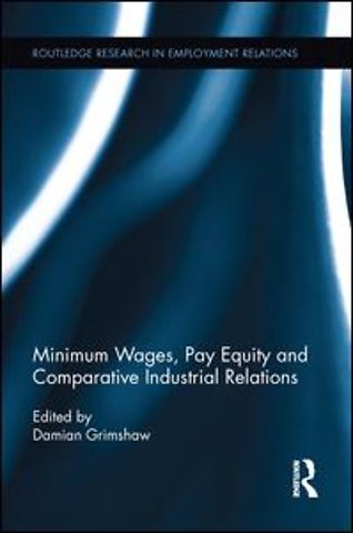 Minimum Wages, Pay Equity, and Comparative Industrial Relations