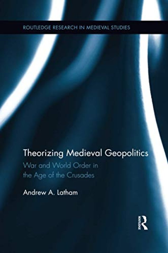 Theorizing Medieval Geopolitics