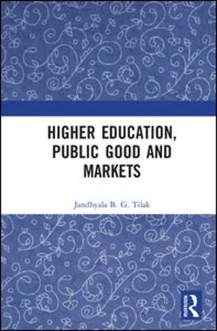 Higher Education, Public Good and Markets