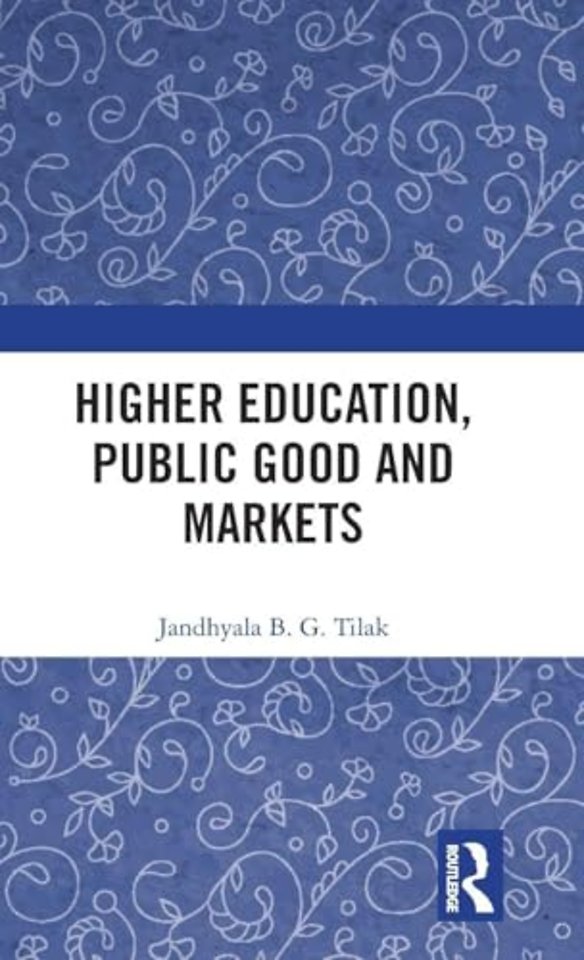 Higher Education, Public Good and Markets