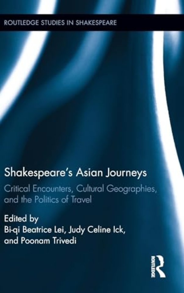 Shakespeare�s Asian Journeys