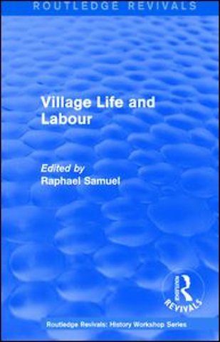 Routledge Revivals: Village Life and Labour (1975)