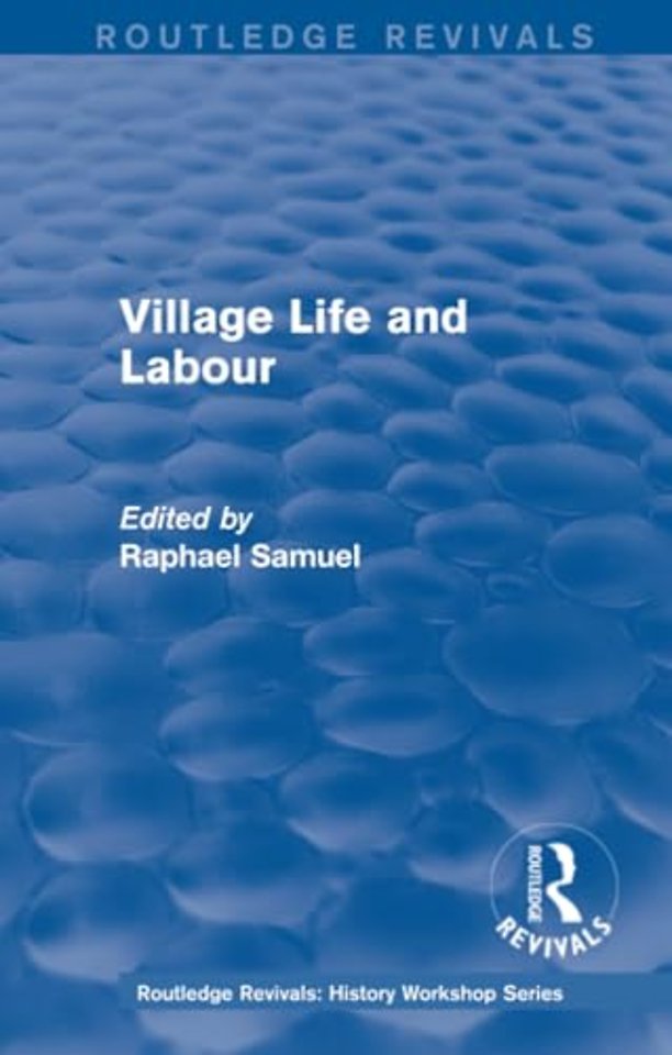 Routledge Revivals: Village Life and Labour (1975)