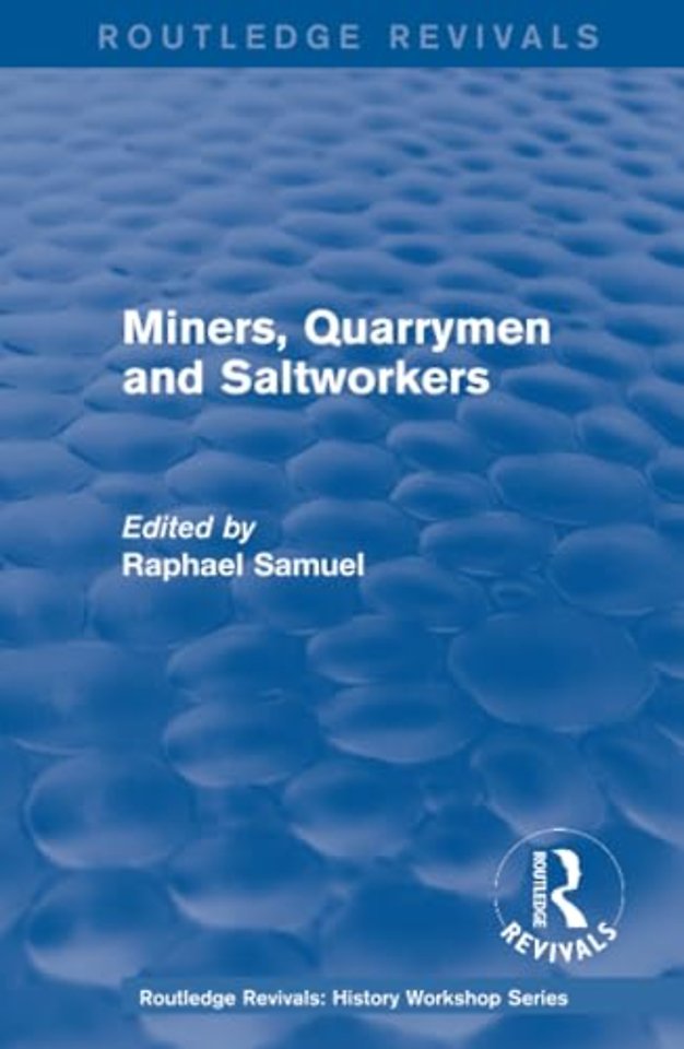 Routledge Revivals: Miners, Quarrymen and Saltworkers (1977)