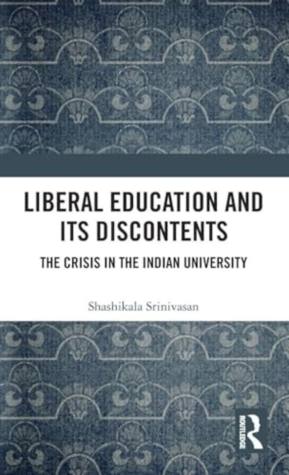 Liberal Education and Its Discontents