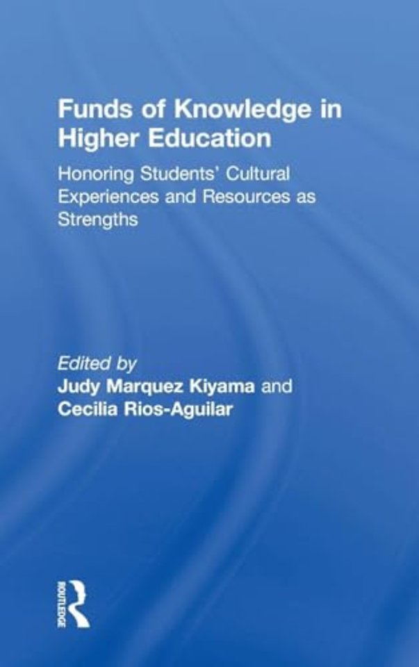 Funds of Knowledge in Higher Education