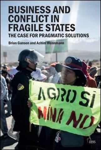 Business and Conflict in Fragile States