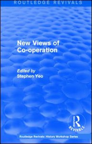 Routledge Revivals: New Views of Co-operation (1988)