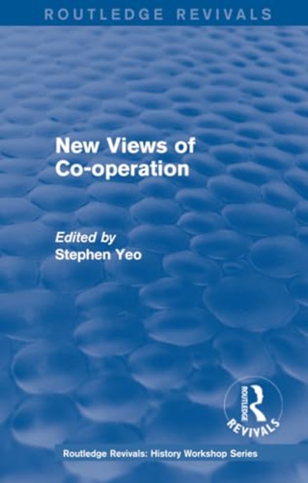 Routledge Revivals: New Views of Co-operation (1988)