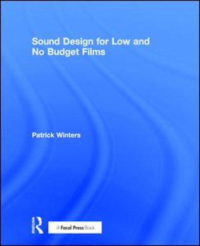 Sound Design for Low & No Budget Films