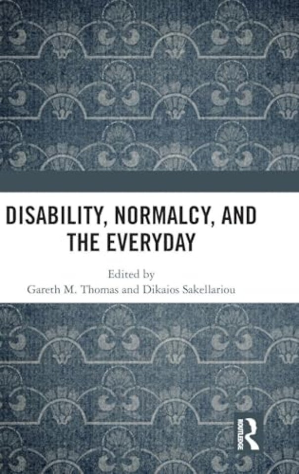 Disability, Normalcy, and the Everyday