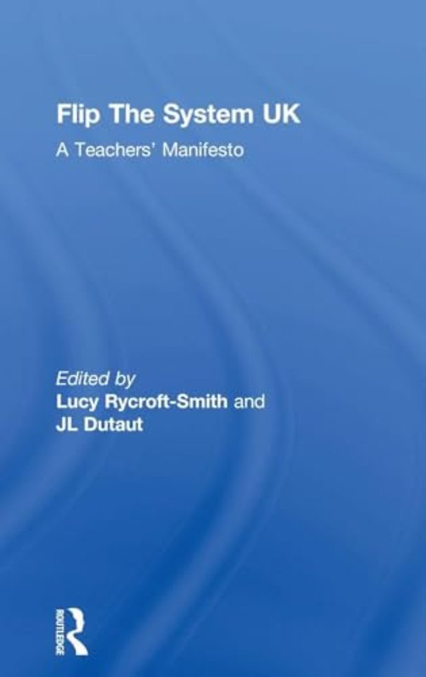 Flip The System UK: A Teachers’ Manifesto