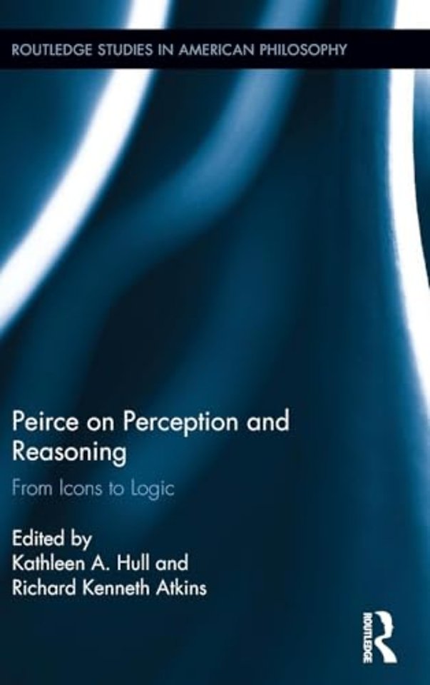Peirce on Perception and Reasoning