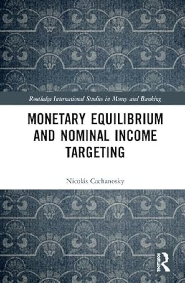 Monetary Equilibrium and Nominal Income Targeting