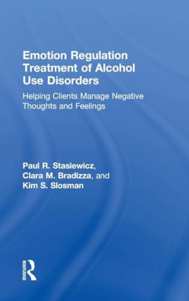 Emotion Regulation Treatment of Alcohol Use Disorders