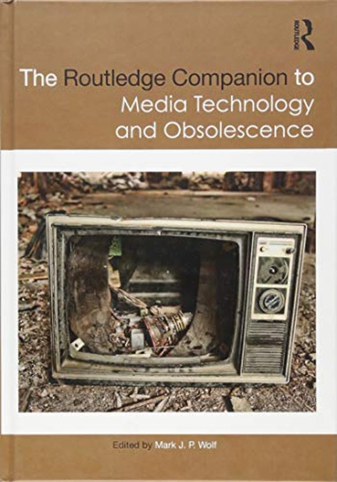 Routledge Companion to Media Technology and Obsolescence