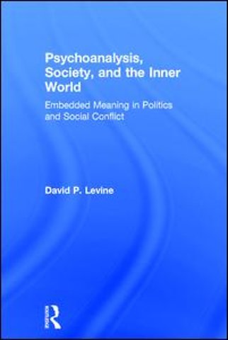 Psychoanalysis, Society, and the Inner World