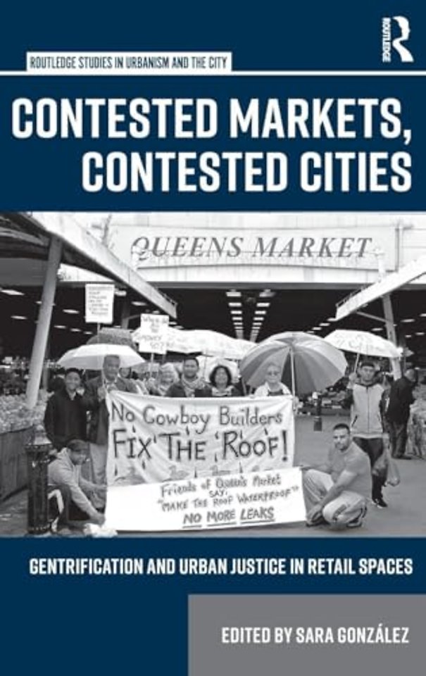 Contested Markets, Contested Cities