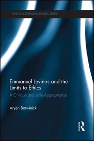 Emmanuel Levinas and the Limits to Ethics