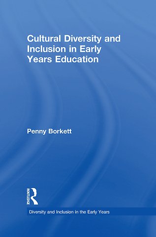 Cultural Diversity and Inclusion in Early Years Education