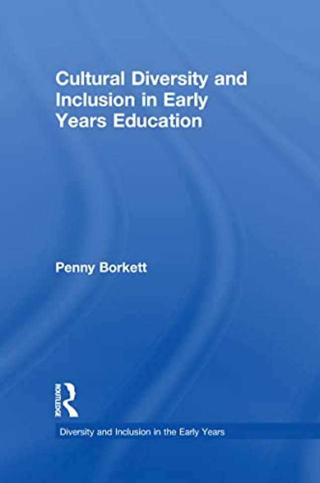Cultural Diversity and Inclusion in Early Years Education
