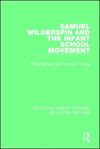 Samuel Wilderspin and the Infant School Movement