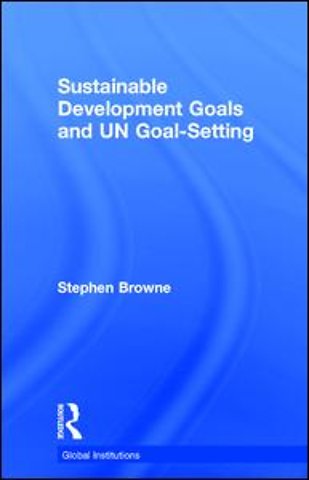 Sustainable Development Goals and UN Goal-Setting
