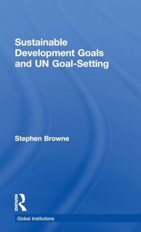 Sustainable Development Goals and UN Goal-Setting