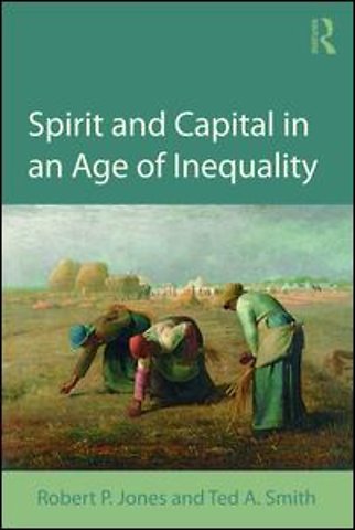Spirit and Capital in an Age of Inequality