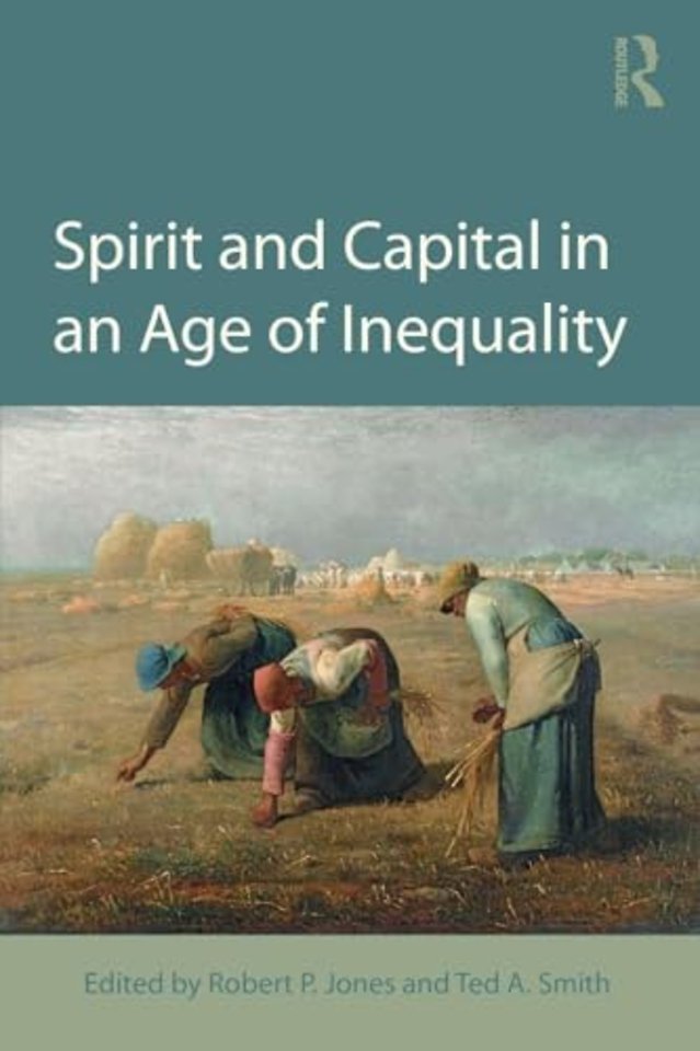 Spirit and Capital in an Age of Inequality