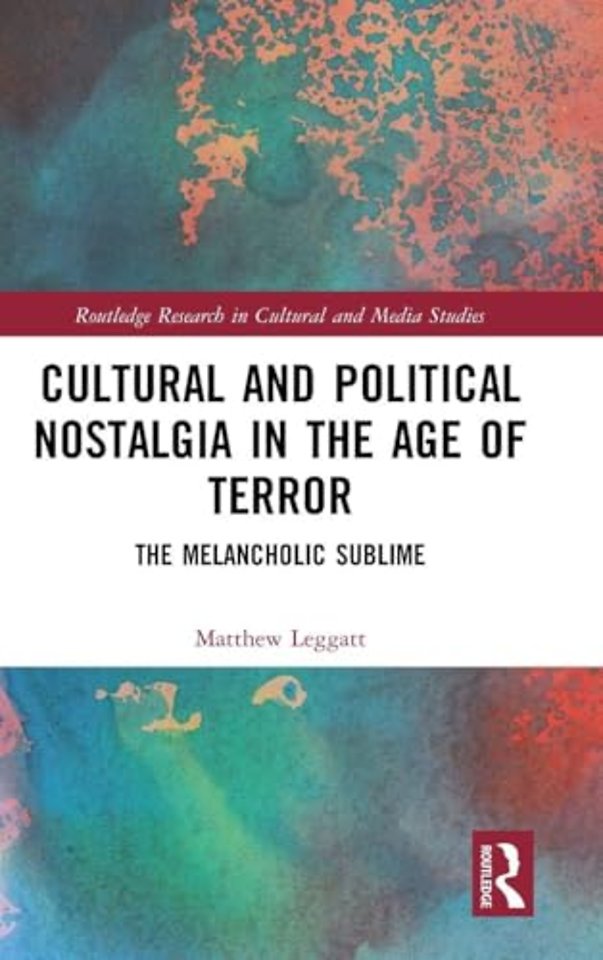 Cultural and Political Nostalgia in the Age of Terror