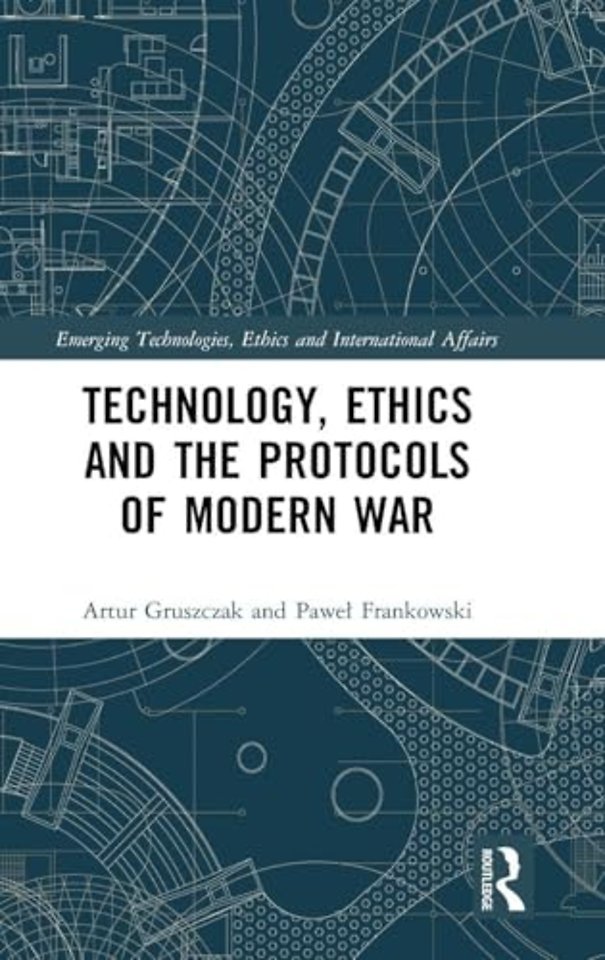Technology, Ethics and the Protocols of Modern War