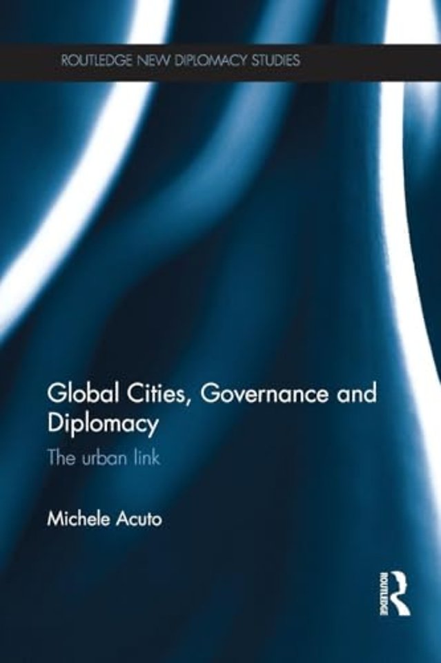 Global Cities, Governance and Diplomacy