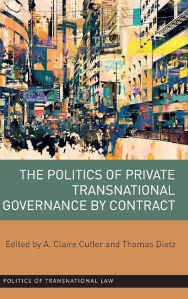 Politics of Private Transnational Governance by Contract