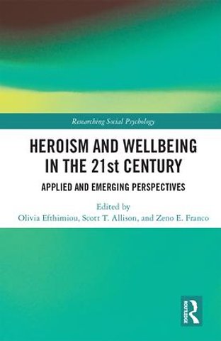 Heroism and Wellbeing in the 21st Century