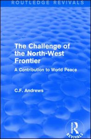 Routledge Revivals: The Challenge of the North-West Frontier (1937)