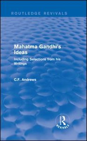 Routledge Revivals: Mahatma Gandhi's Ideas (1929)