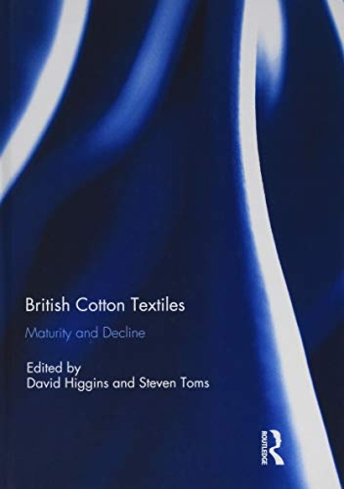 British Cotton Textiles: Maturity and Decline