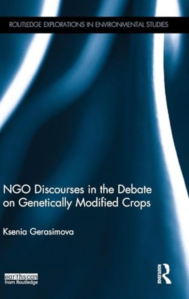NGO Discourses in the Debate on Genetically Modified Crops