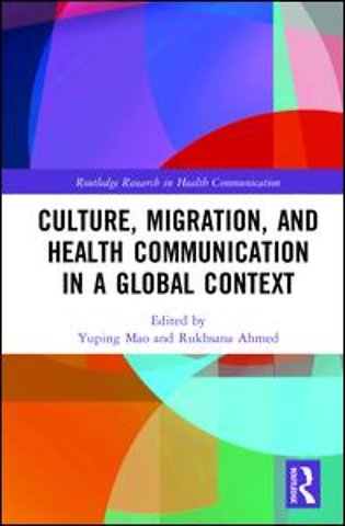 Culture, Migration, and Health Communication in a Global Context