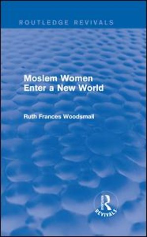 Routledge Revivals: Moslem Women Enter a New World (1936)