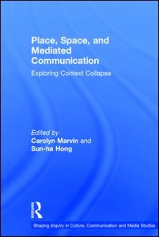 Place, Space, and Mediated Communication