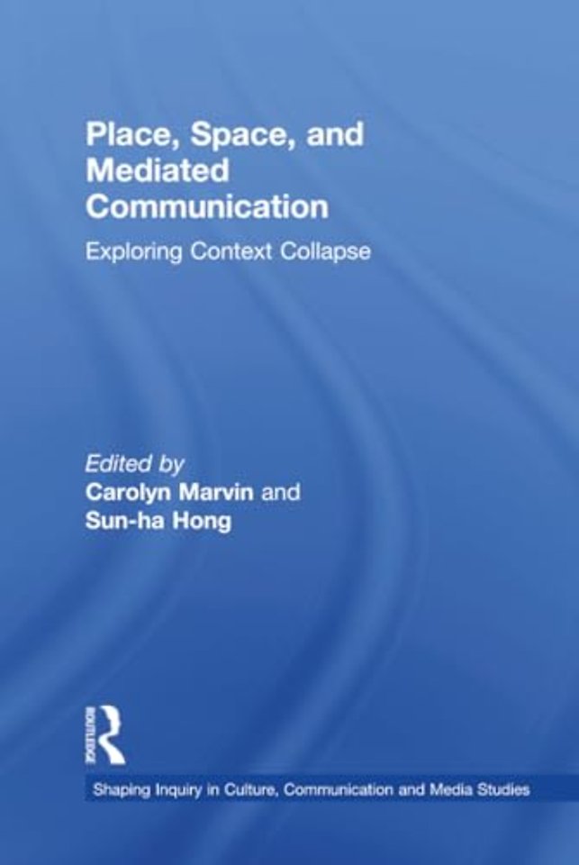 Place, Space, and Mediated Communication